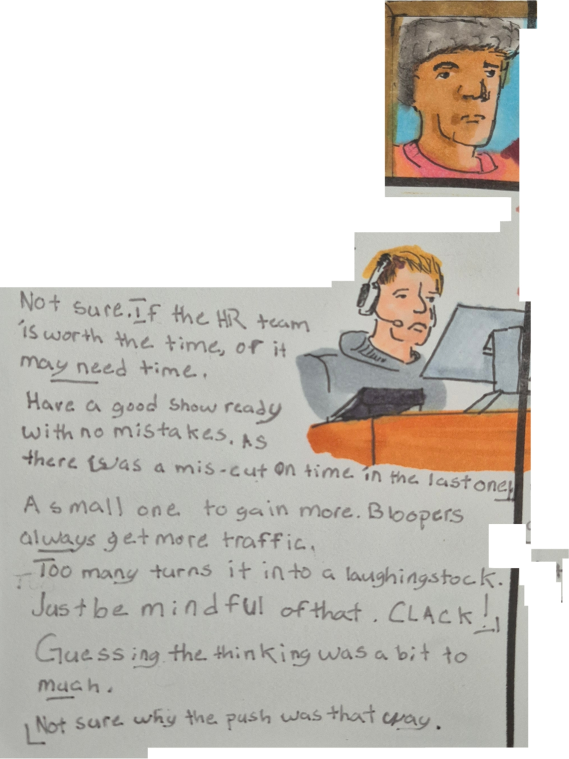 Inked path:  How is a Tunnel, Strings One Guided Path?
Amongst the frames, away-ink, comic art, comic strips, inkedpath, late to the party, puzzlement, Quibbles of the scribbles, the clone did it, used or not, webcomic